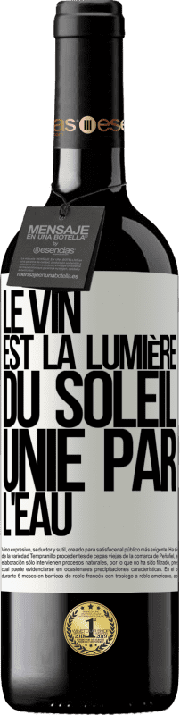 39,95 € Envoi gratuit | Vin rouge Édition RED MBE Réserve Le vin est la lumière du soleil, unie par l'eau Étiquette Blanche. Étiquette personnalisable Réserve 12 Mois Récolte 2015 Tempranillo