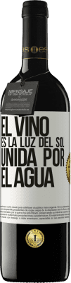 39,95 € Envío gratis | Vino Tinto Edición RED MBE Reserva El vino es la luz del sol, unida por el agua Etiqueta Blanca. Etiqueta personalizable Reserva 12 Meses Cosecha 2014 Tempranillo