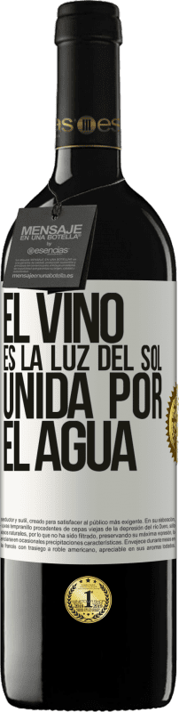 39,95 € Envío gratis | Vino Tinto Edición RED MBE Reserva El vino es la luz del sol, unida por el agua Etiqueta Blanca. Etiqueta personalizable Reserva 12 Meses Cosecha 2015 Tempranillo