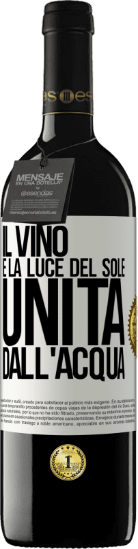 39,95 € Spedizione Gratuita | Vino rosso Edizione RED MBE Riserva Il vino è la luce del sole, unita dall'acqua Etichetta Bianca. Etichetta personalizzabile Riserva 12 Mesi Raccogliere 2016 Tempranillo