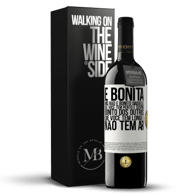 «É bonita. Mas não é bonito daqueles que você tem perto e suspira. Bonito dos outros, que você tem longe e não tem ar» Edição RED MBE Reserva