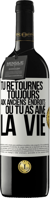 39,95 € Envoi gratuit | Vin rouge Édition RED MBE Réserve Tu retournes toujours aux anciens endroits où tu as aimé la vie Étiquette Blanche. Étiquette personnalisable Réserve 12 Mois Récolte 2015 Tempranillo