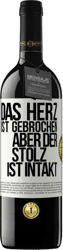 39,95 € Kostenloser Versand | Rotwein RED Ausgabe MBE Reserve Das Herz ist gebrochen. Aber der Stolz ist intakt Weißes Etikett. Anpassbares Etikett Reserve 12 Monate Ernte 2015 Tempranillo