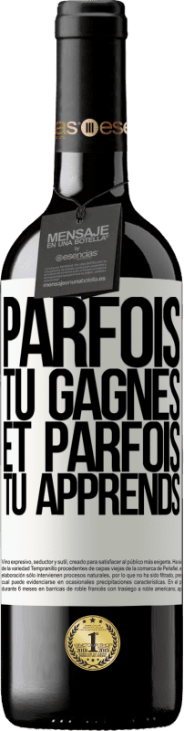 39,95 € Envoi gratuit | Vin rouge Édition RED MBE Réserve Parfois tu gagnes, et parfois tu apprends Étiquette Blanche. Étiquette personnalisable Réserve 12 Mois Récolte 2015 Tempranillo