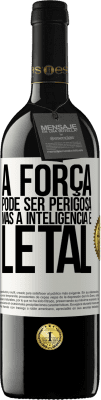 39,95 € Envio grátis | Vinho tinto Edição RED MBE Reserva A força pode ser perigosa, mas a inteligência é letal Etiqueta Branca. Etiqueta personalizável Reserva 12 Meses Colheita 2014 Tempranillo