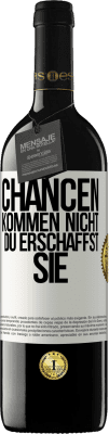 39,95 € Kostenloser Versand | Rotwein RED Ausgabe MBE Reserve Chancen kommen nicht. Du erschaffst sie Weißes Etikett. Anpassbares Etikett Reserve 12 Monate Ernte 2014 Tempranillo