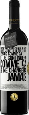 39,95 € Envoi gratuit | Vin rouge Édition RED MBE Réserve Qui se soucie de ce que je fais? Qui se soucie de ce que je dis? Je suis comme ça et je continuerai comme ça, je ne changerai ja Étiquette Blanche. Étiquette personnalisable Réserve 12 Mois Récolte 2014 Tempranillo