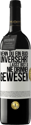 39,95 € Kostenloser Versand | Rotwein RED Ausgabe MBE Reserve Wenn du ein Buch unversehrt lässt, bist du nie drinnen gewesen Weißes Etikett. Anpassbares Etikett Reserve 12 Monate Ernte 2015 Tempranillo