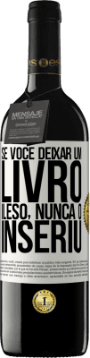 39,95 € Envio grátis | Vinho tinto Edição RED MBE Reserva Se você deixar um livro ileso, nunca o inseriu Etiqueta Branca. Etiqueta personalizável Reserva 12 Meses Colheita 2015 Tempranillo