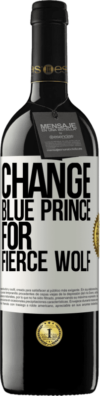 39,95 € Free Shipping | Red Wine RED Edition MBE Reserve Change blue prince for fierce wolf White Label. Customizable label Reserve 12 Months Harvest 2015 Tempranillo