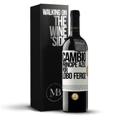 «Cambio príncipe azul por lobo feroz» Edición RED MBE Reserva