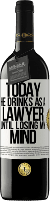 39,95 € Free Shipping | Red Wine RED Edition MBE Reserve Today he drinks as a lawyer. Until losing my mind White Label. Customizable label Reserve 12 Months Harvest 2015 Tempranillo