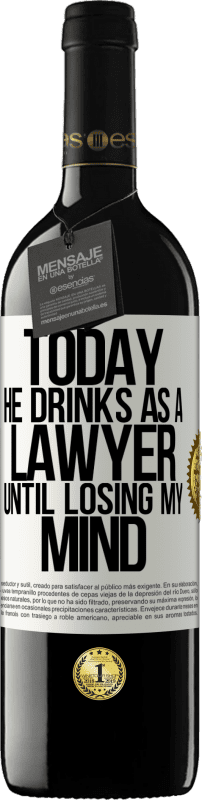 39,95 € Free Shipping | Red Wine RED Edition MBE Reserve Today he drinks as a lawyer. Until losing my mind White Label. Customizable label Reserve 12 Months Harvest 2015 Tempranillo