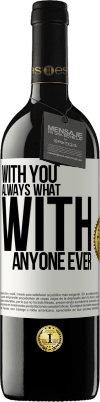 39,95 € Free Shipping | Red Wine RED Edition MBE Reserve With you always what with anyone ever White Label. Customizable label Reserve 12 Months Harvest 2014 Tempranillo