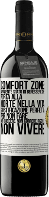 39,95 € Spedizione Gratuita | Vino rosso Edizione RED MBE Riserva Comfort zone: apparente stato di benessere che porta alla morte nella vita. Giustificazione perfetta per non fare, non Etichetta Bianca. Etichetta personalizzabile Riserva 12 Mesi Raccogliere 2014 Tempranillo