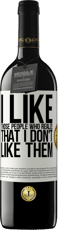 39,95 € 送料無料 | 赤ワイン REDエディション MBE 予約する 私は彼らが好きだということに気付く人々が好きです ホワイトラベル. カスタマイズ可能なラベル 予約する 12 月 収穫 2016 Tempranillo