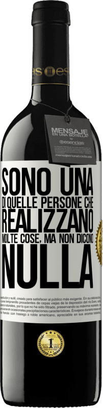 39,95 € Spedizione Gratuita | Vino rosso Edizione RED MBE Riserva Sono una di quelle persone che realizzano molte cose, ma non dicono nulla Etichetta Bianca. Etichetta personalizzabile Riserva 12 Mesi Raccogliere 2016 Tempranillo
