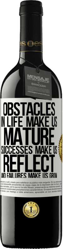 39,95 € 免费送货 | 红酒 RED版 MBE 预订 生活中的障碍使我们成熟，成功使我们反思，失败使我们成长 白标. 可自定义的标签 预订 12 个月 收成 2016 Tempranillo