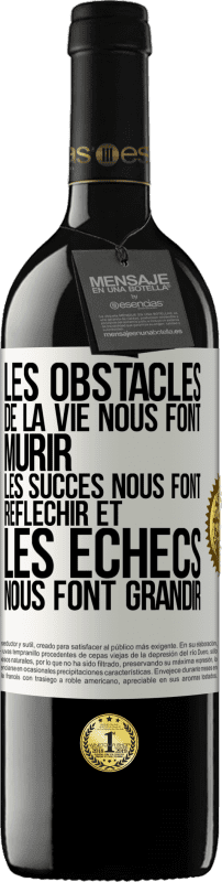 39,95 € Envoi gratuit | Vin rouge Édition RED MBE Réserve Les obstacles de la vie nous font mûrir, les succès nous font réfléchir et les échecs nous font grandir Étiquette Blanche. Étiquette personnalisable Réserve 12 Mois Récolte 2015 Tempranillo