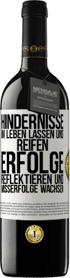 39,95 € Kostenloser Versand | Rotwein RED Ausgabe MBE Reserve Hindernisse im Leben lassen uns reifen, Erfolge reflektieren und Misserfolge wachsen Weißes Etikett. Anpassbares Etikett Reserve 12 Monate Ernte 2015 Tempranillo