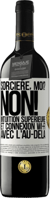 39,95 € Envoi gratuit | Vin rouge Édition RED MBE Réserve Sorcière, moi? non! Intuition supérieure et connexion Wi-Fi avec l'au-delà Étiquette Blanche. Étiquette personnalisable Réserve 12 Mois Récolte 2015 Tempranillo