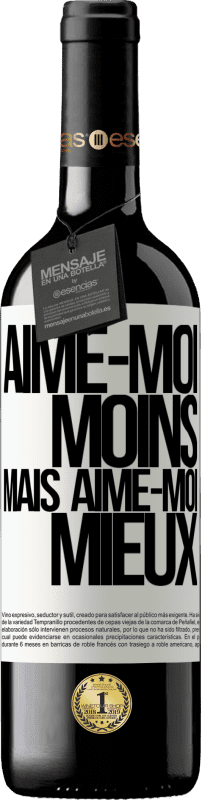 39,95 € Envoi gratuit | Vin rouge Édition RED MBE Réserve Aime-moi moins, mais aime-moi mieux Étiquette Blanche. Étiquette personnalisable Réserve 12 Mois Récolte 2015 Tempranillo