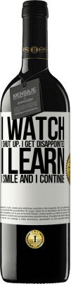 39,95 € Free Shipping | Red Wine RED Edition MBE Reserve I watch, I shut up, I get disappointed, I learn, I smile and I continue White Label. Customizable label Reserve 12 Months Harvest 2015 Tempranillo