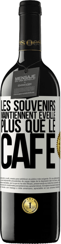 39,95 € Envoi gratuit | Vin rouge Édition RED MBE Réserve Les souvenirs maintiennent éveillé plus que le café Étiquette Blanche. Étiquette personnalisable Réserve 12 Mois Récolte 2015 Tempranillo