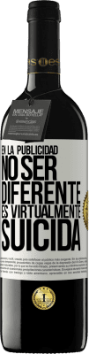 39,95 € Envío gratis | Vino Tinto Edición RED MBE Reserva En la publicidad, no ser diferente es virtualmente suicida Etiqueta Blanca. Etiqueta personalizable Reserva 12 Meses Cosecha 2014 Tempranillo