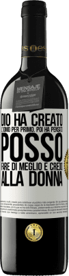39,95 € Spedizione Gratuita | Vino rosso Edizione RED MBE Riserva Dio ha creato l'uomo per primo. Poi ha pensato Posso fare di meglio e ha creato la donna Etichetta Bianca. Etichetta personalizzabile Riserva 12 Mesi Raccogliere 2016 Tempranillo
