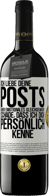 39,95 € Kostenloser Versand | Rotwein RED Ausgabe MBE Reserve Ich liebe deine Posts über emotionales Gleichgewicht. Schade, dass ich dich persönlich kenne Weißes Etikett. Anpassbares Etikett Reserve 12 Monate Ernte 2015 Tempranillo