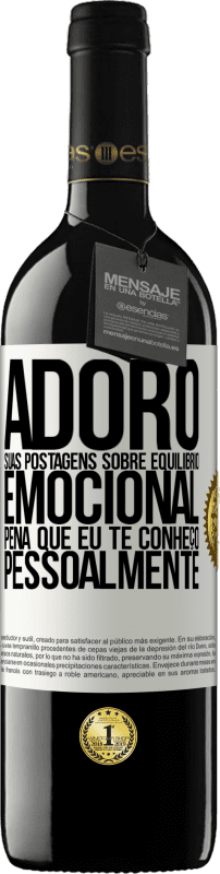 39,95 € Envio grátis | Vinho tinto Edição RED MBE Reserva Adoro suas postagens sobre equilíbrio emocional. Pena que eu te conheço pessoalmente Etiqueta Branca. Etiqueta personalizável Reserva 12 Meses Colheita 2015 Tempranillo