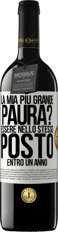 39,95 € Spedizione Gratuita | Vino rosso Edizione RED MBE Riserva la mia più grande paura? Essere nello stesso posto entro un anno Etichetta Bianca. Etichetta personalizzabile Riserva 12 Mesi Raccogliere 2015 Tempranillo