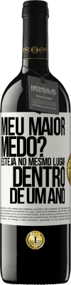 39,95 € Envio grátis | Vinho tinto Edição RED MBE Reserva meu maior medo? Esteja no mesmo lugar dentro de um ano Etiqueta Branca. Etiqueta personalizável Reserva 12 Meses Colheita 2015 Tempranillo