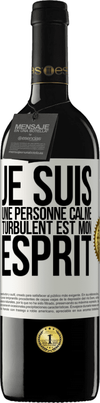 39,95 € Envoi gratuit | Vin rouge Édition RED MBE Réserve Je suis une personne calme, turbulent est mon esprit Étiquette Blanche. Étiquette personnalisable Réserve 12 Mois Récolte 2015 Tempranillo