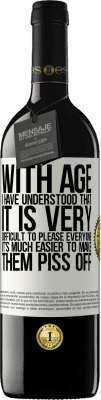 39,95 € 免费送货 | 红酒 RED版 MBE 预订 随着年龄的增长，我已经知道，取悦所有人非常困难。让他们生气很容易 白标. 可自定义的标签 预订 12 个月 收成 2016 Tempranillo