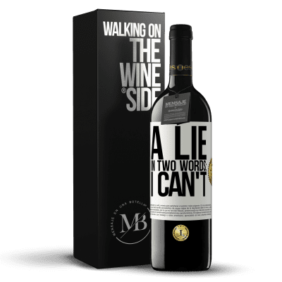 «A lie in two words: I can't» RED Edition MBE Reserve