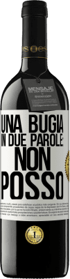 39,95 € Spedizione Gratuita | Vino rosso Edizione RED MBE Riserva Una bugia in due parole: non posso Etichetta Bianca. Etichetta personalizzabile Riserva 12 Mesi Raccogliere 2014 Tempranillo