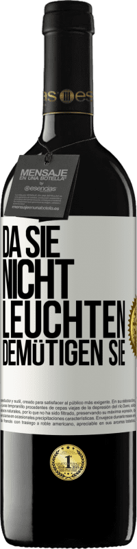 39,95 € Kostenloser Versand | Rotwein RED Ausgabe MBE Reserve Da sie nicht leuchten, demütigen sie Weißes Etikett. Anpassbares Etikett Reserve 12 Monate Ernte 2015 Tempranillo