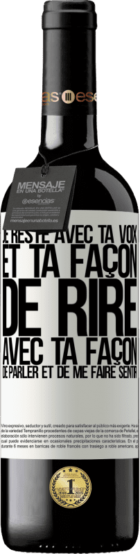 39,95 € Envoi gratuit | Vin rouge Édition RED MBE Réserve Je reste avec ta voix et ta façon de rire, avec ta façon de parler et de me faire sentir Étiquette Blanche. Étiquette personnalisable Réserve 12 Mois Récolte 2015 Tempranillo