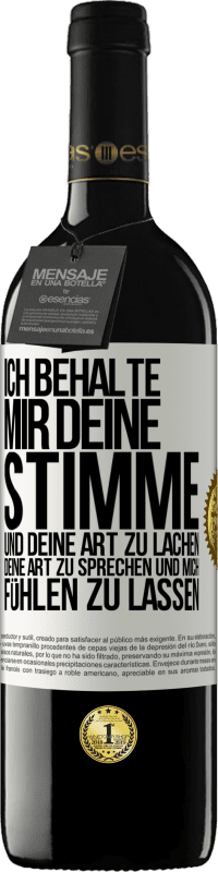 39,95 € Kostenloser Versand | Rotwein RED Ausgabe MBE Reserve Ich behalte mir deine Stimme und deine Art zu lachen, deine Art zu sprechen und mich fühlen zu lassen Weißes Etikett. Anpassbares Etikett Reserve 12 Monate Ernte 2015 Tempranillo