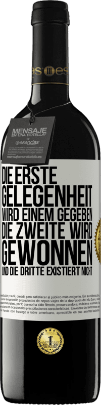 39,95 € Kostenloser Versand | Rotwein RED Ausgabe MBE Reserve Die erste Gelegenheit wird einem gegeben, die Zweite wird gewonnen und die Dritte existiert nicht Weißes Etikett. Anpassbares Etikett Reserve 12 Monate Ernte 2015 Tempranillo