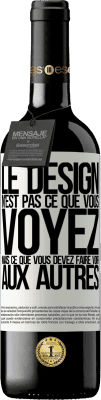 39,95 € Envoi gratuit | Vin rouge Édition RED MBE Réserve Le design n'est pas ce que vous voyez, mais ce que vous devez faire voir aux autres Étiquette Blanche. Étiquette personnalisable Réserve 12 Mois Récolte 2014 Tempranillo