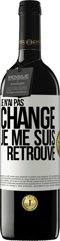 39,95 € Envoi gratuit | Vin rouge Édition RED MBE Réserve Je n'ai pas changé. Je me suis retrouvé Étiquette Blanche. Étiquette personnalisable Réserve 12 Mois Récolte 2015 Tempranillo