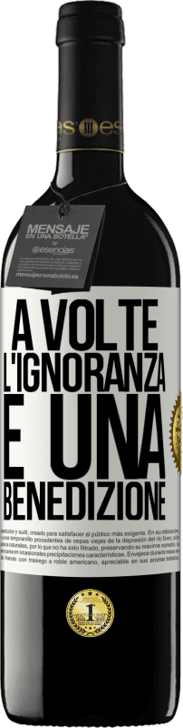 39,95 € Spedizione Gratuita | Vino rosso Edizione RED MBE Riserva A volte l'ignoranza è una benedizione Etichetta Bianca. Etichetta personalizzabile Riserva 12 Mesi Raccogliere 2016 Tempranillo