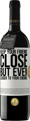 39,95 € 免费送货 | 红酒 RED版 MBE 预订 与朋友保持亲密，但更靠近敌人 白标. 可自定义的标签 预订 12 个月 收成 2016 Tempranillo