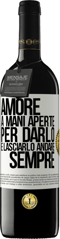 39,95 € Spedizione Gratuita | Vino rosso Edizione RED MBE Riserva Amore, a mani aperte. Per darlo e lasciarlo andare. sempre Etichetta Bianca. Etichetta personalizzabile Riserva 12 Mesi Raccogliere 2015 Tempranillo