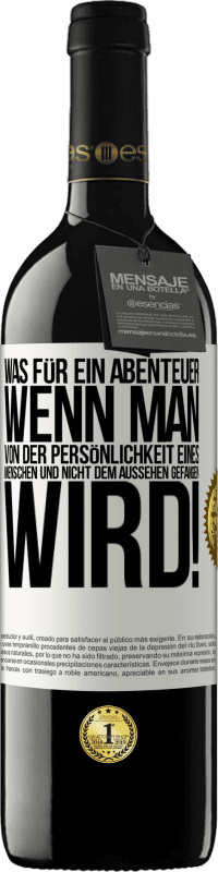 39,95 € Kostenloser Versand | Rotwein RED Ausgabe MBE Reserve Was für ein Abenteuer, wenn man von der Persönlichkeit eines Menschen und nicht dem Aussehen gefangen wird! Weißes Etikett. Anpassbares Etikett Reserve 12 Monate Ernte 2015 Tempranillo