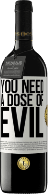 39,95 € 免费送货 | 红酒 RED版 MBE 预订 你需要一点邪恶 白标. 可自定义的标签 预订 12 个月 收成 2016 Tempranillo
