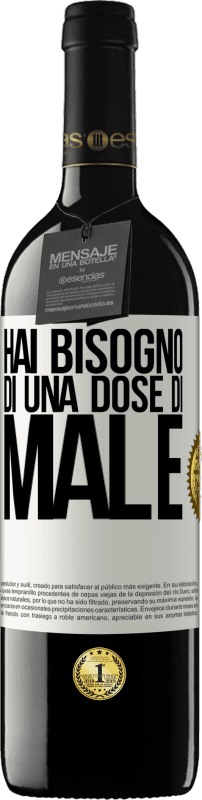 39,95 € Spedizione Gratuita | Vino rosso Edizione RED MBE Riserva Hai bisogno di una dose di male Etichetta Bianca. Etichetta personalizzabile Riserva 12 Mesi Raccogliere 2015 Tempranillo